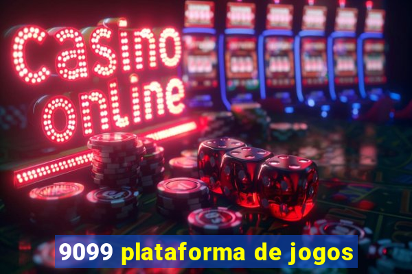 9099 plataforma de jogos